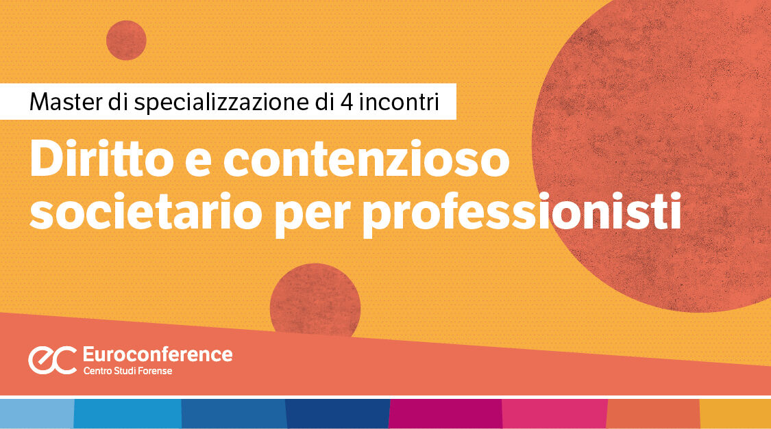 Immagine Diritto e contenzioso societario per professionisti | Euroconference